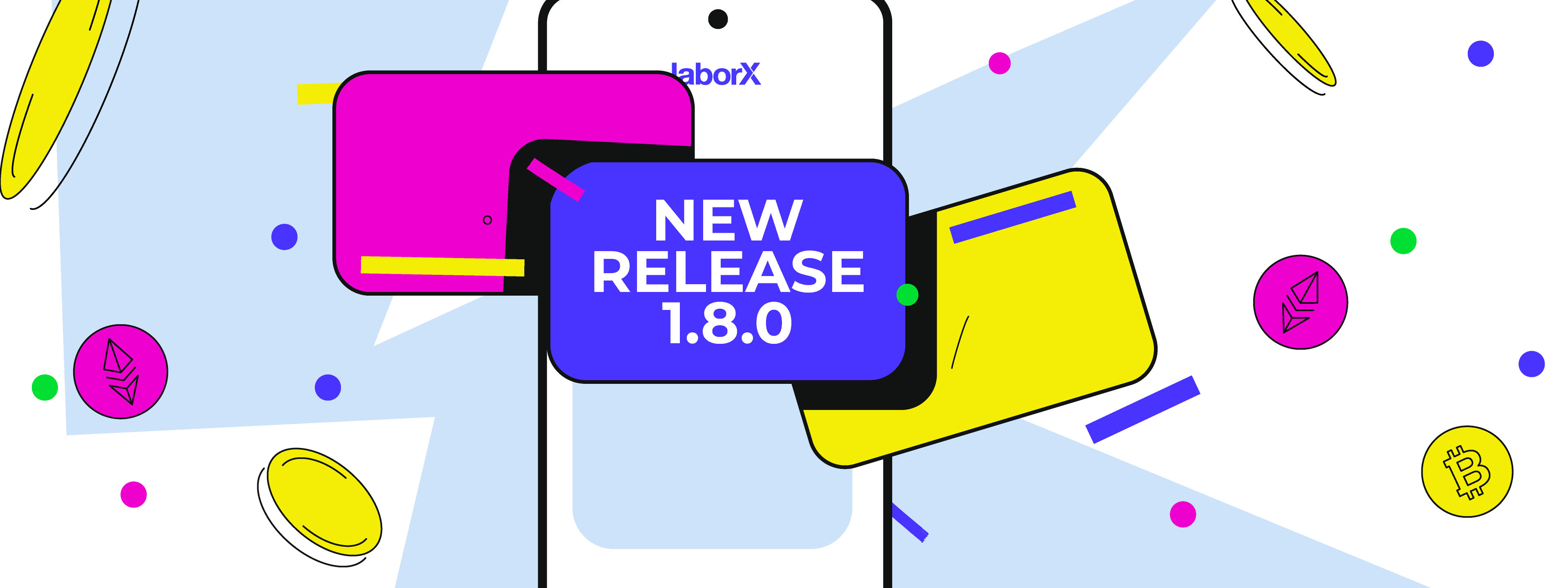 What’s new in LaborX release 1.8.0?