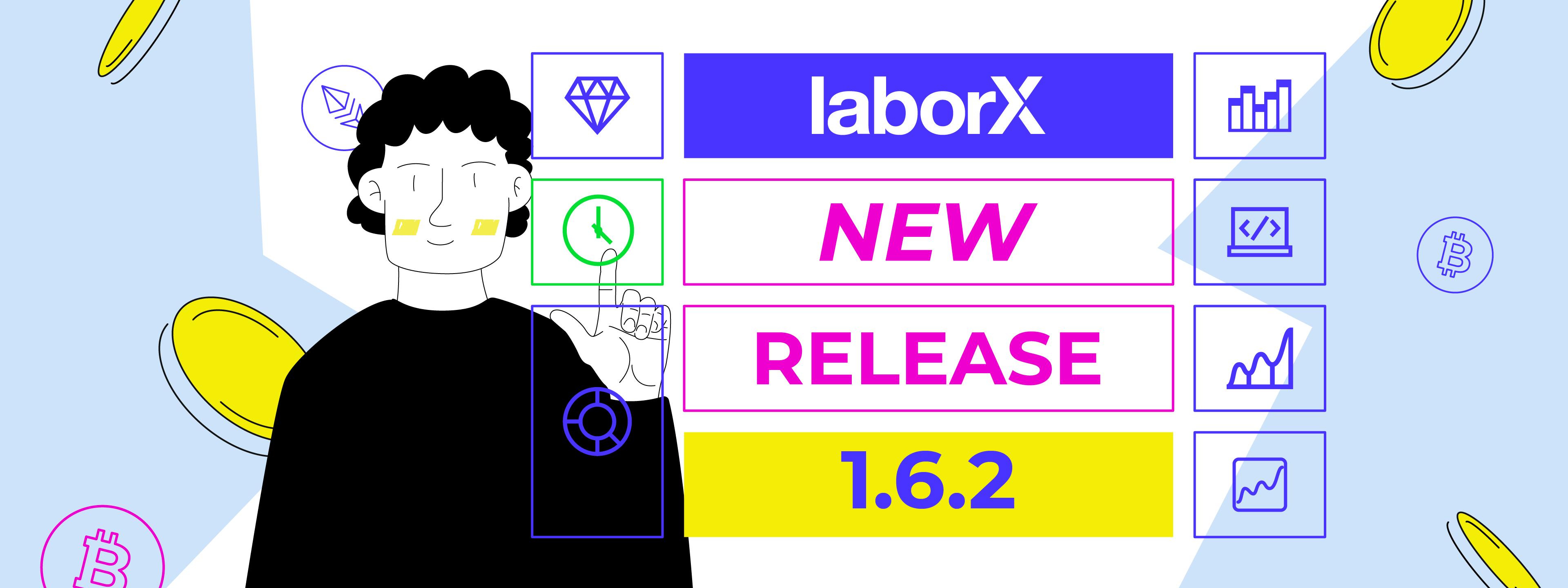 What’s new in LaborX release 1.6.2?