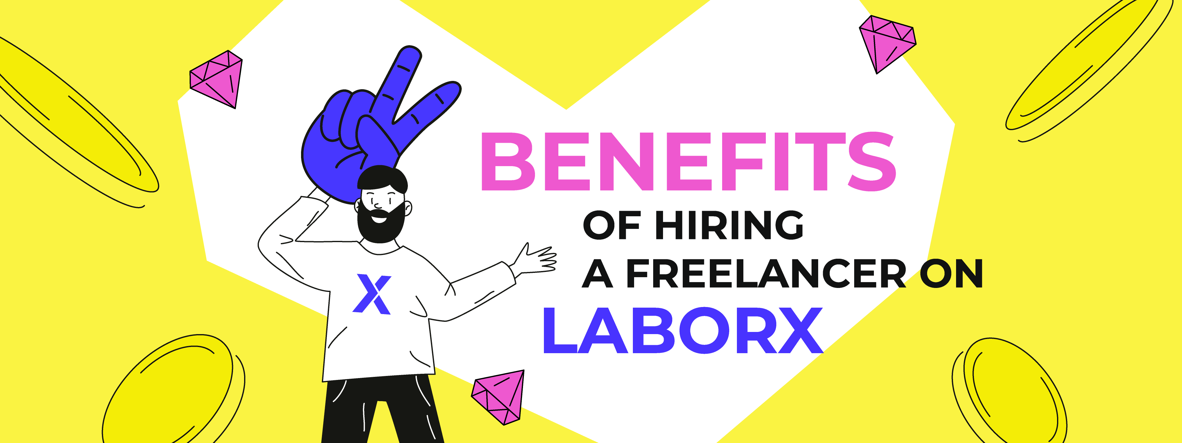 The Benefits Of Hiring A Freelancer On LaborX