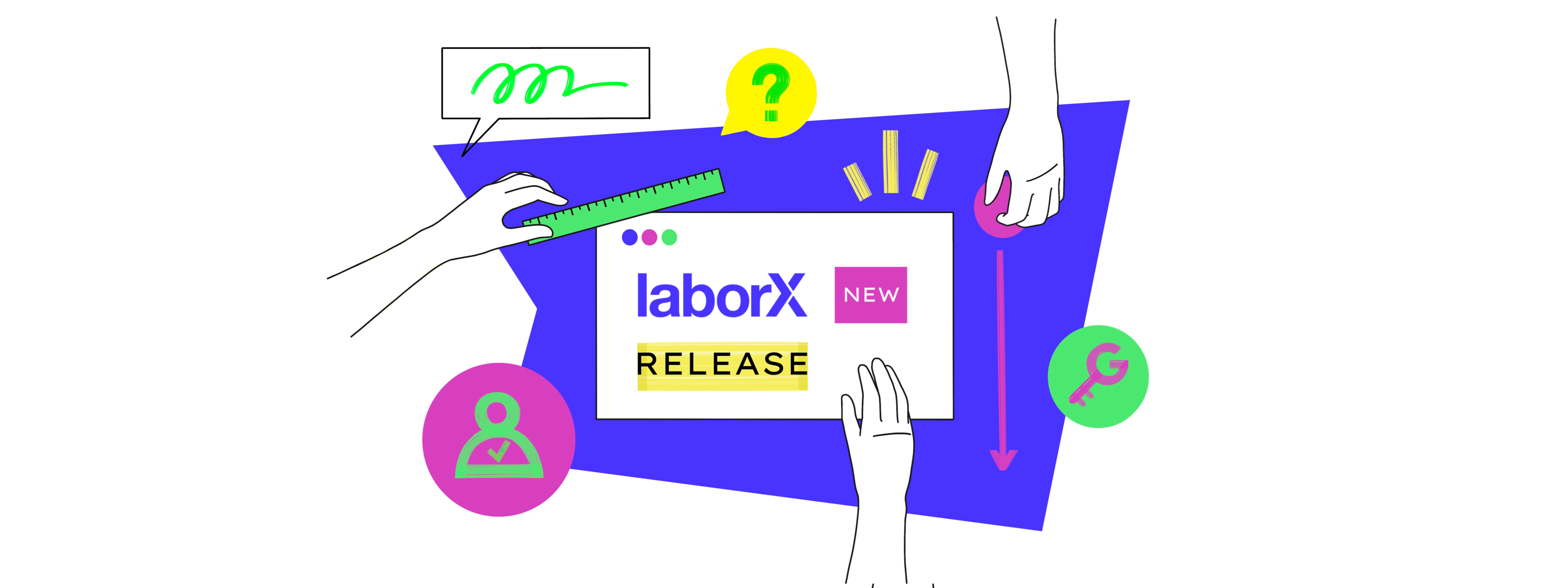 LaborX: what’s in our latest release?