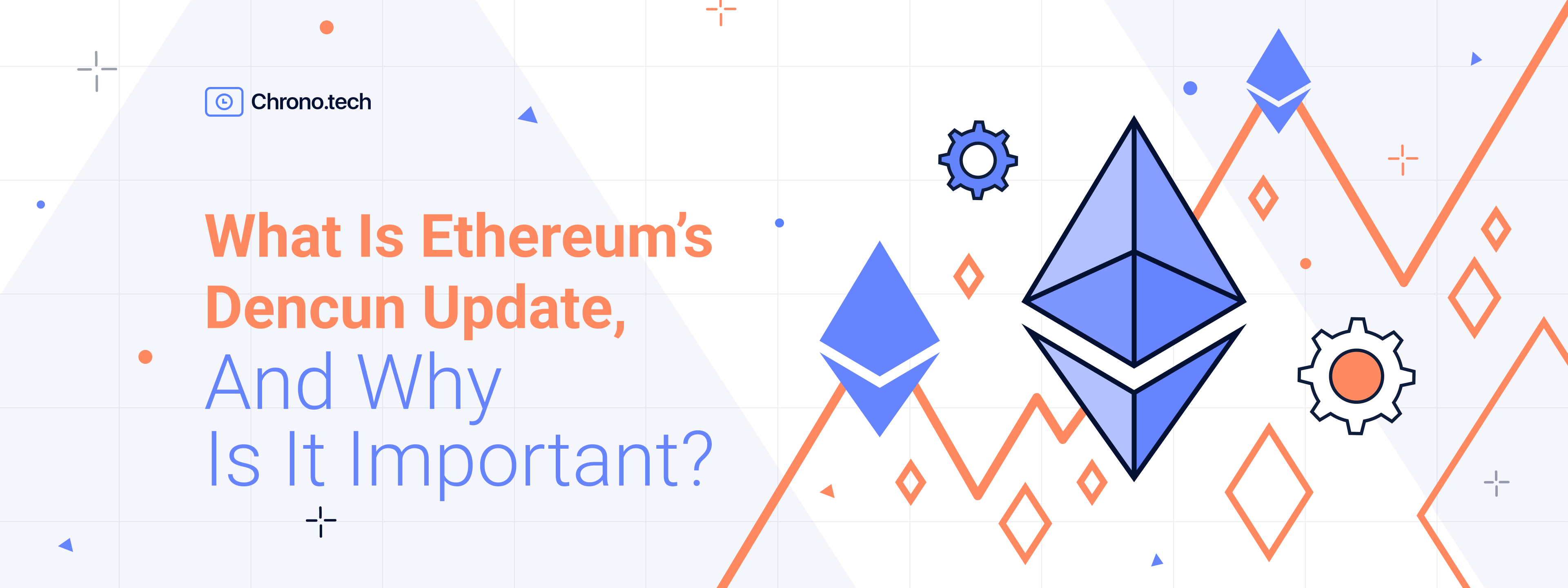 What Is Ethereum’s Dencun Update, And Why Is It Important?