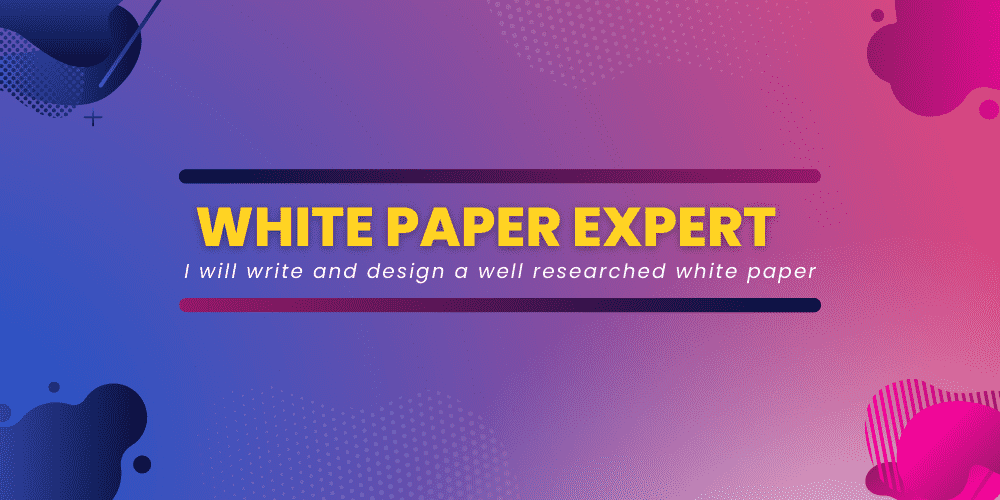 I will write and design a well researched white paper