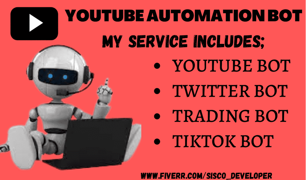 I will create youtube automation bot, custom bot, automation bot, python