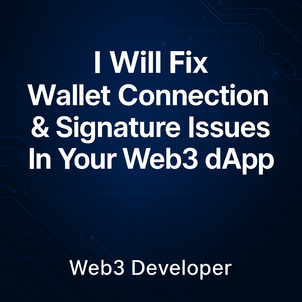 I Will Fix Wallet Connection & Signature Issues In Your Web3 dApp