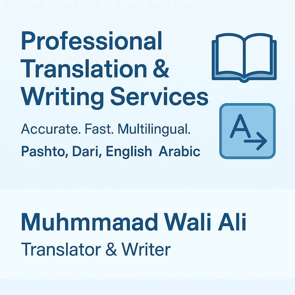 I will translate and write professional content in Pashto, Dari, Arabic, and English