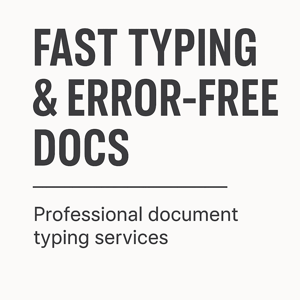 I will type and format your documents professionally