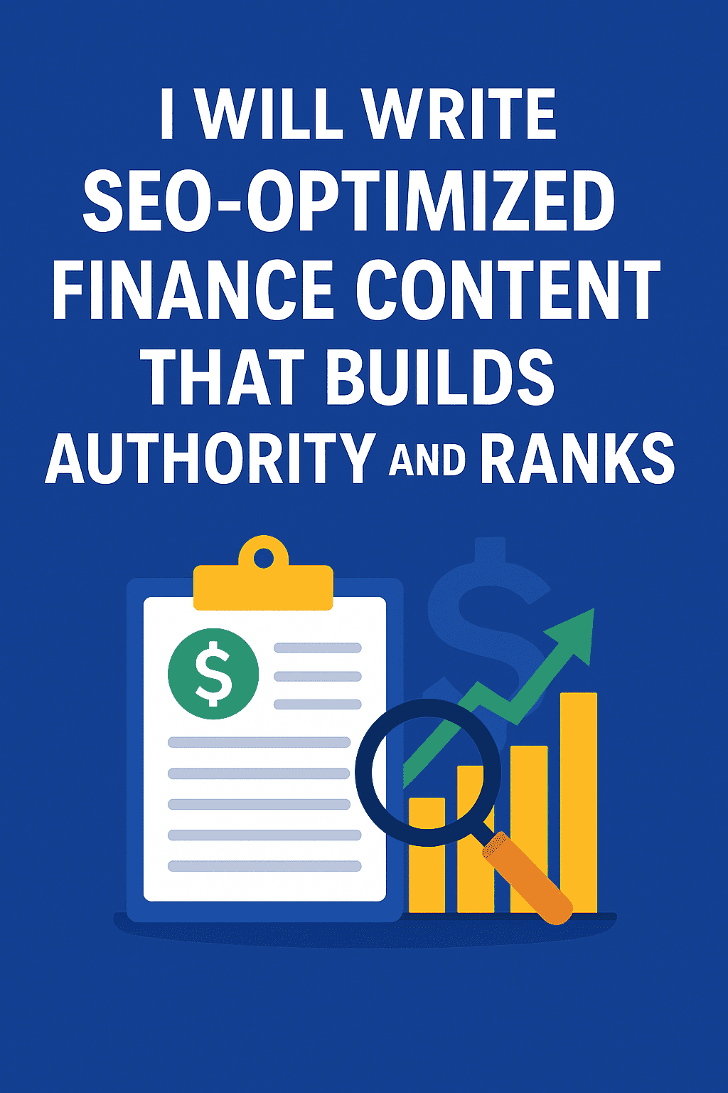 I Will Write SEO-Optimized Finance Content That Builds Authority and Ranks