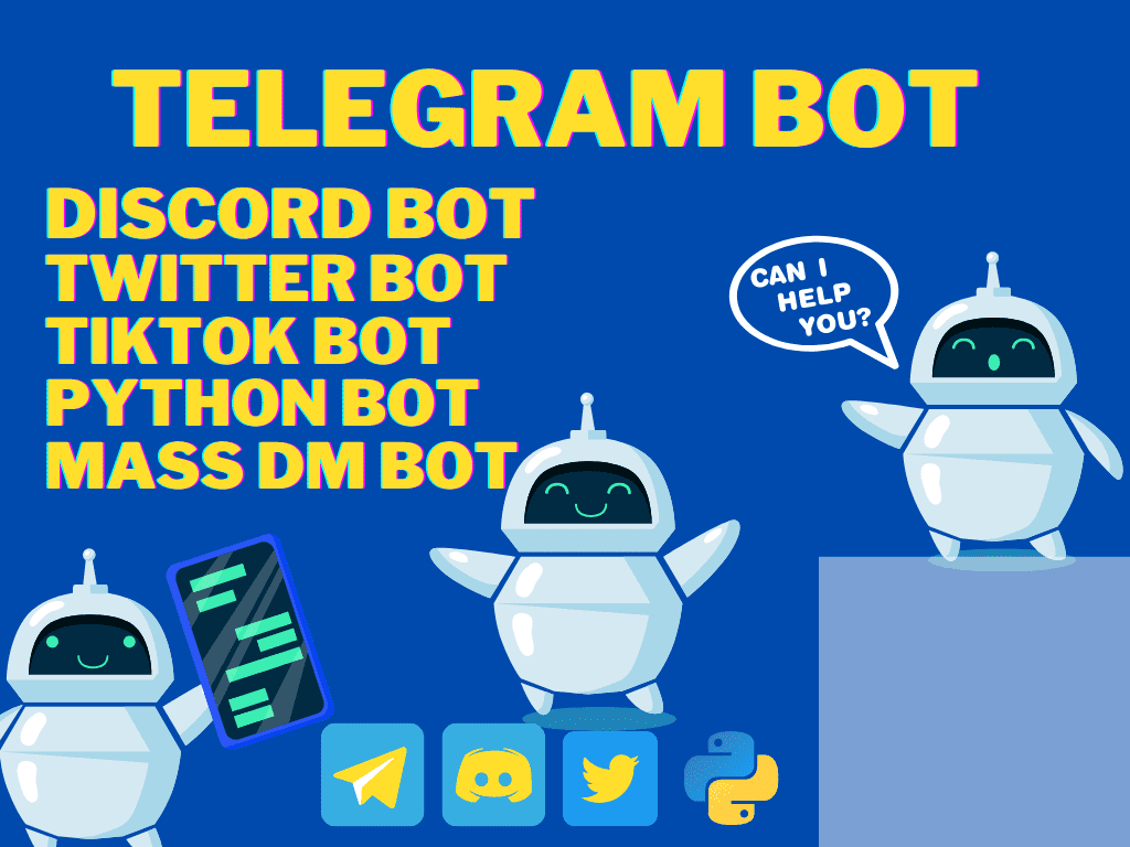 I will create telegram bot, discord bot, python, mass dm bot, twitter bot,  tiktok bot - Robert Carlos - freelance jobs gig