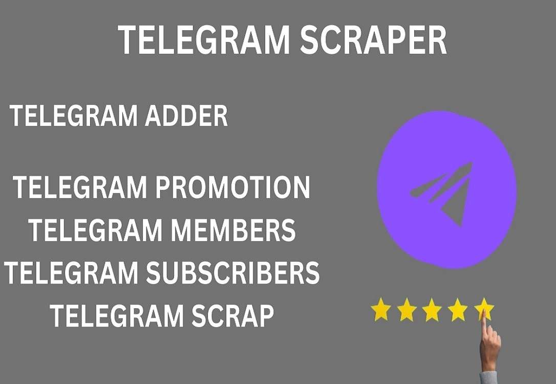I will add telegram member, telegram scraper, scrapping, dms