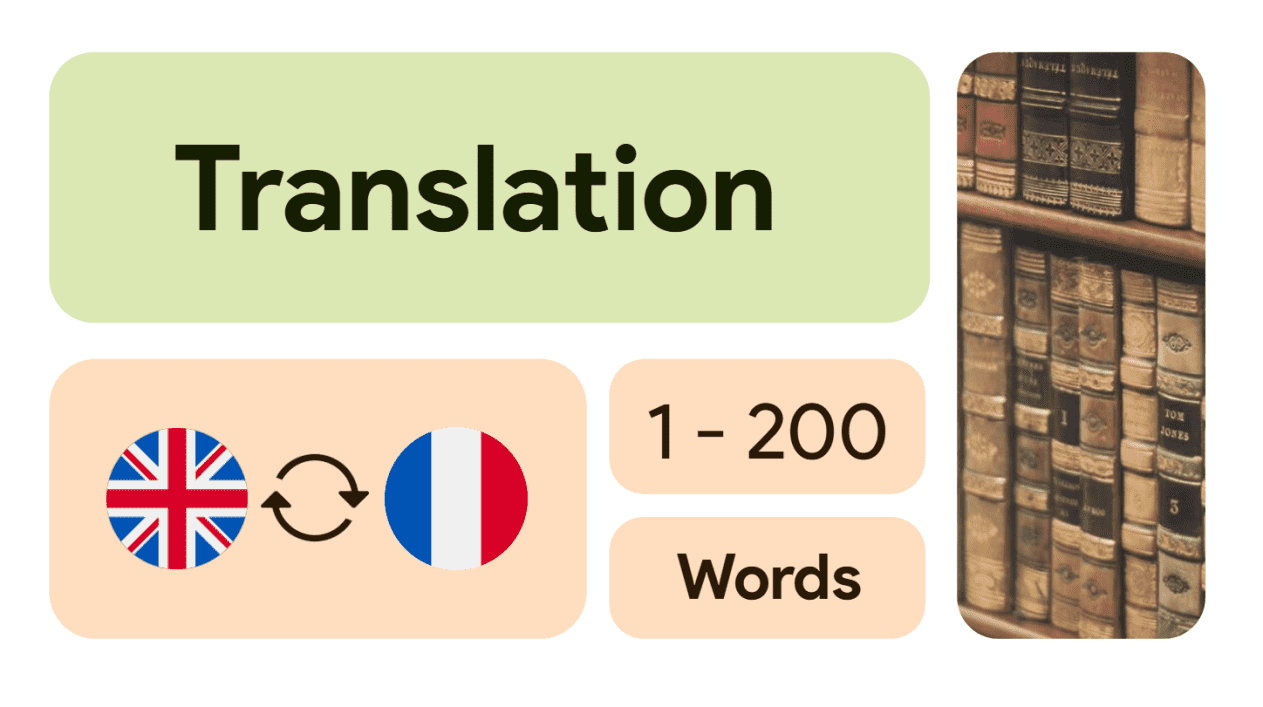 TRANSLATION English to French and vice-versa // 1-200 Words