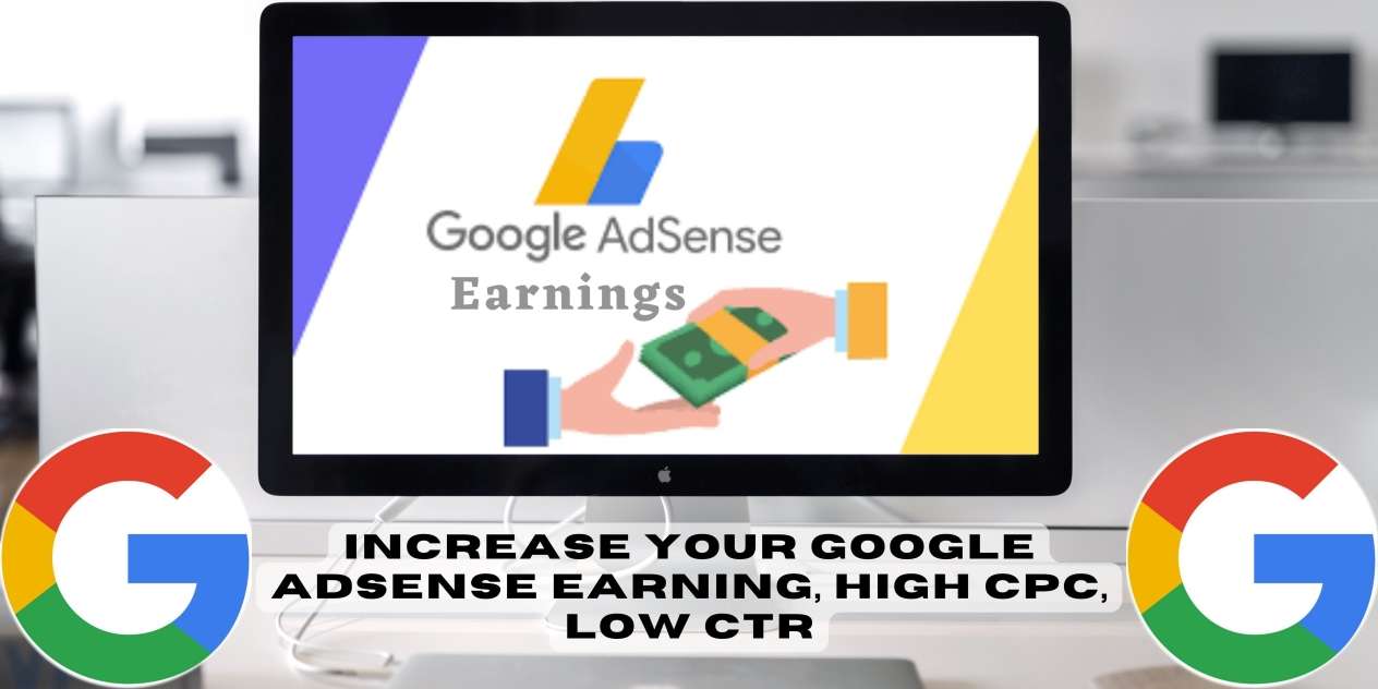 I will increase google AdSense earning, high CPC, low CTR, and generate AdSense traffic