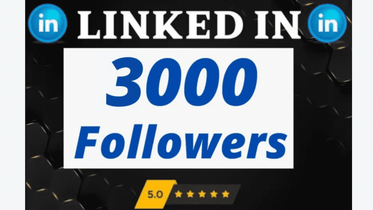 3000 Linkedin Followers, Get Linkedin Profile followers or Company page Followers