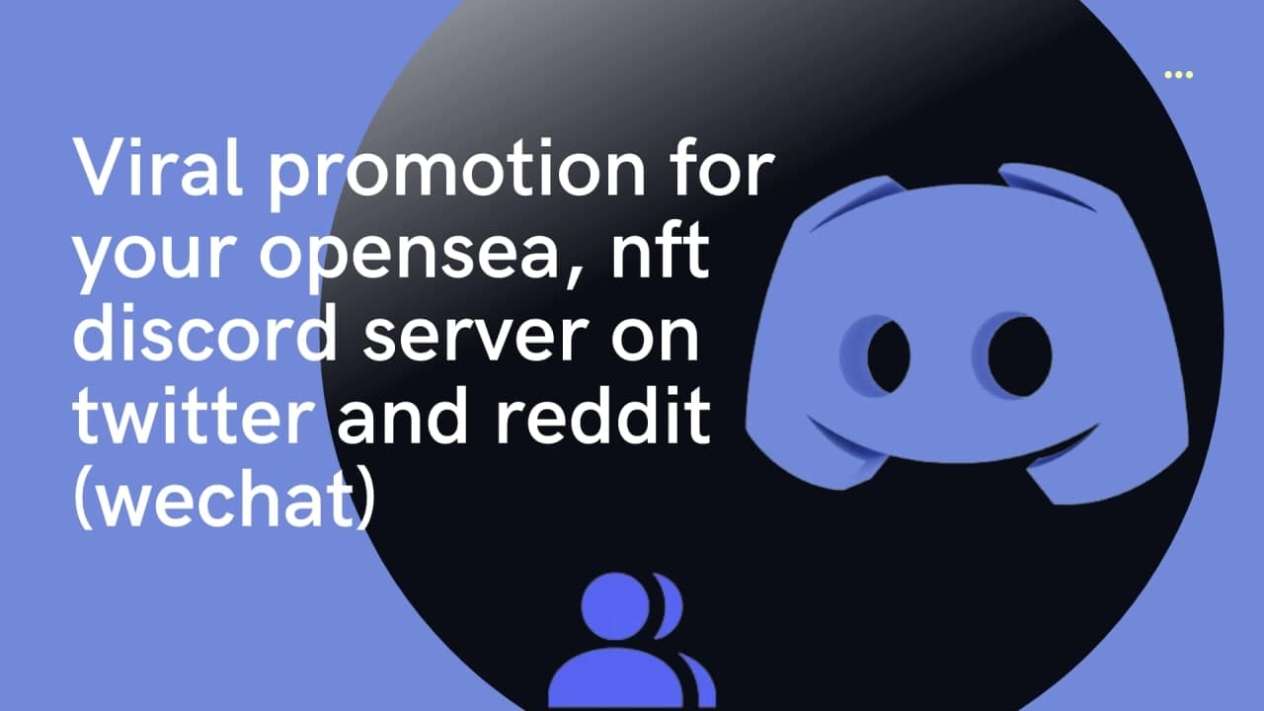 I will nft discord server promotion, discord promotion