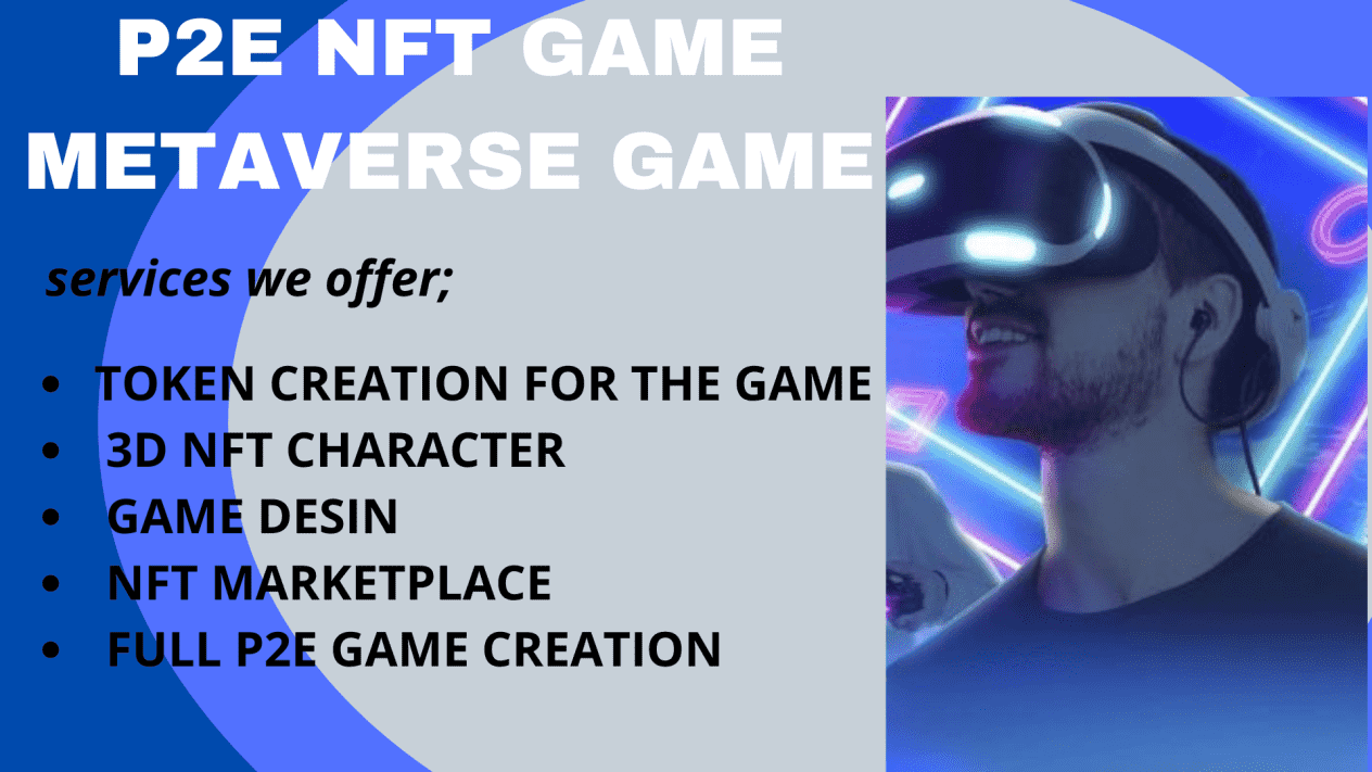 i will create nft game, metaverse game, p2e game, vr game