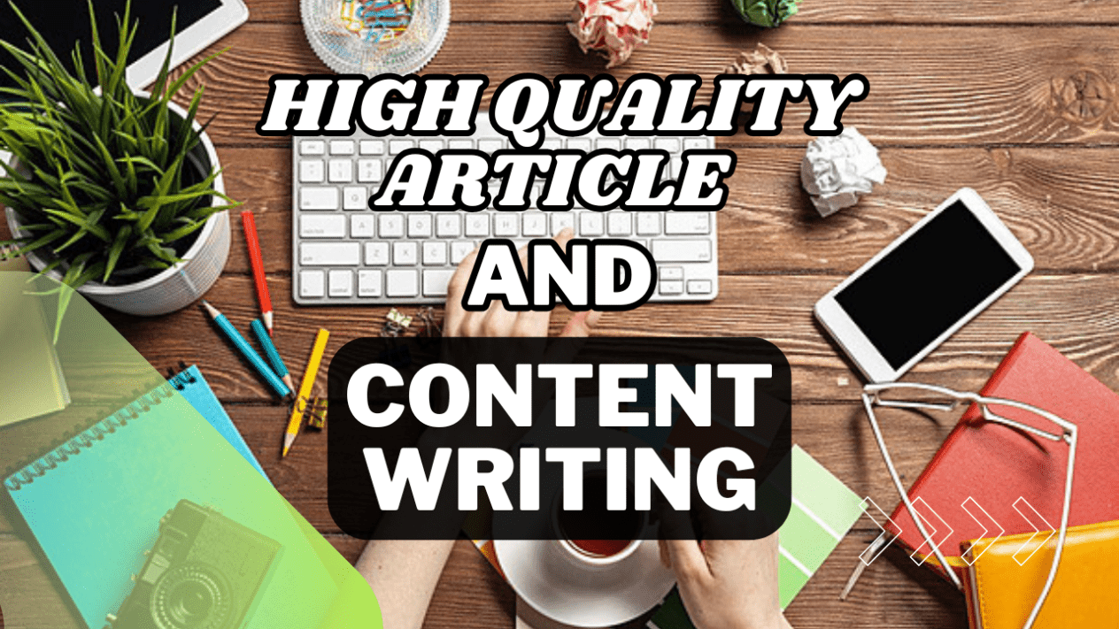 High Quality Article and Content Writing.