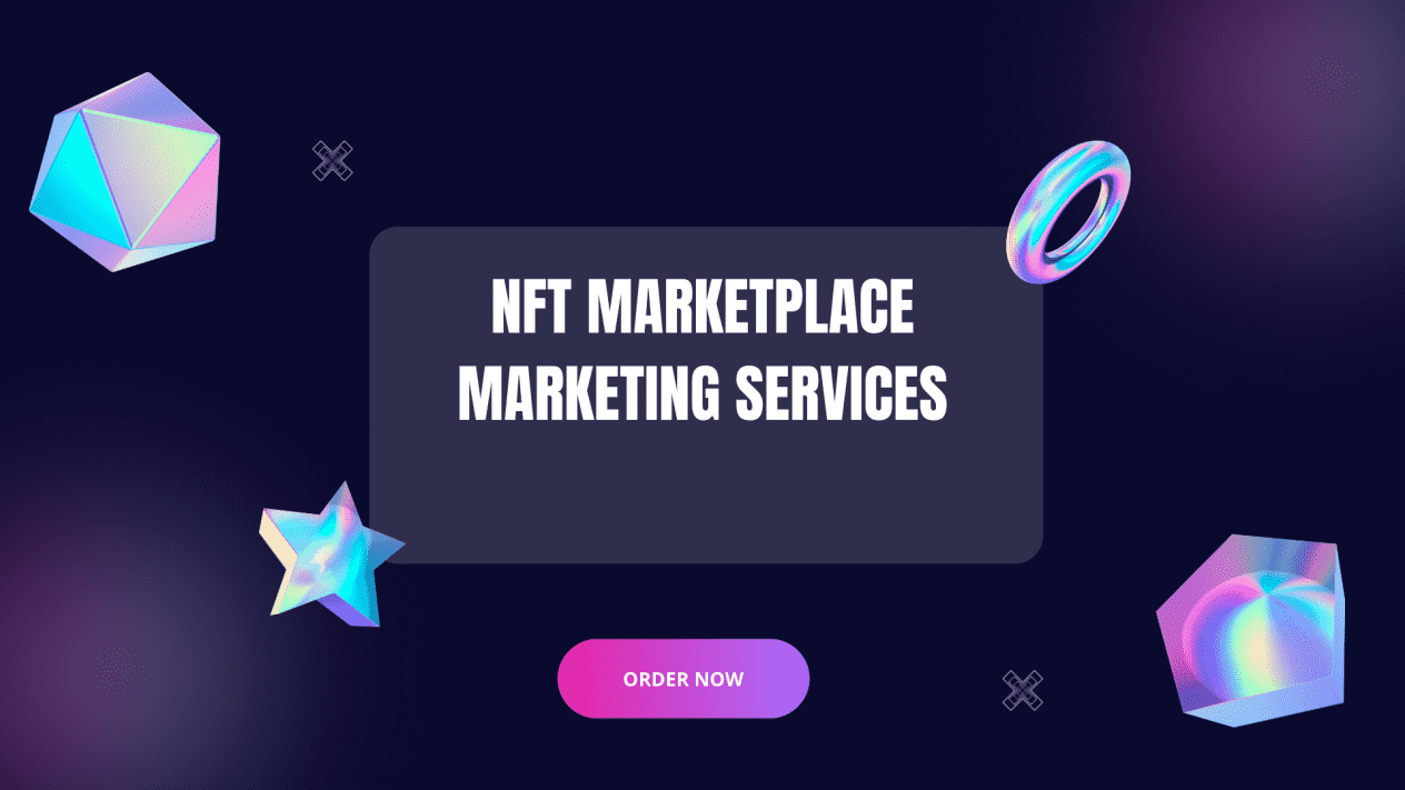 NFT Marketplace Marketing to boost the trade volume