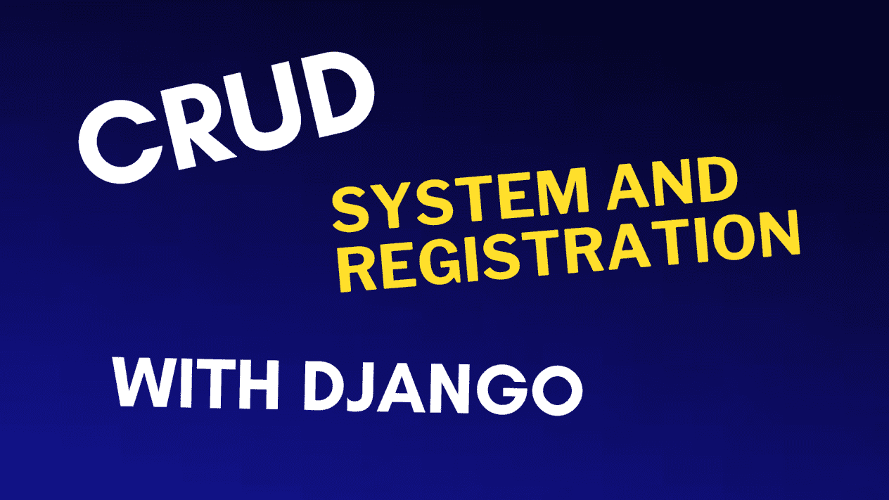 I will build a Django CRUD system with user registration and login