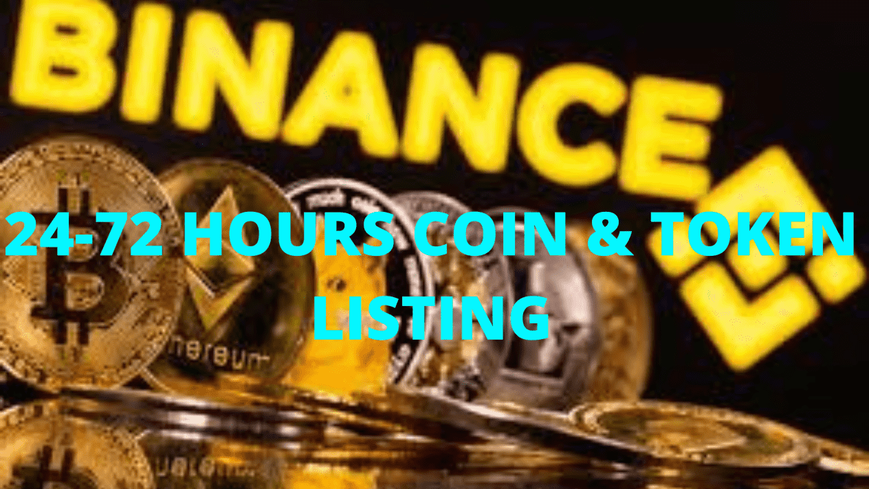 24-72 hours coin and token listing on top exchange website