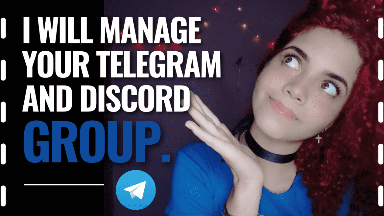 I will manage your telegram and discord group.