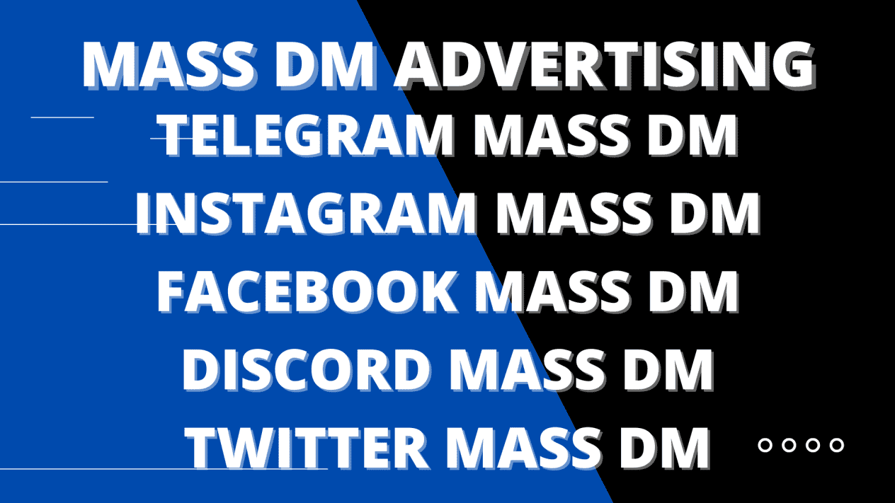 I will telegram mass dm, twitter mass dm, discord mass dm