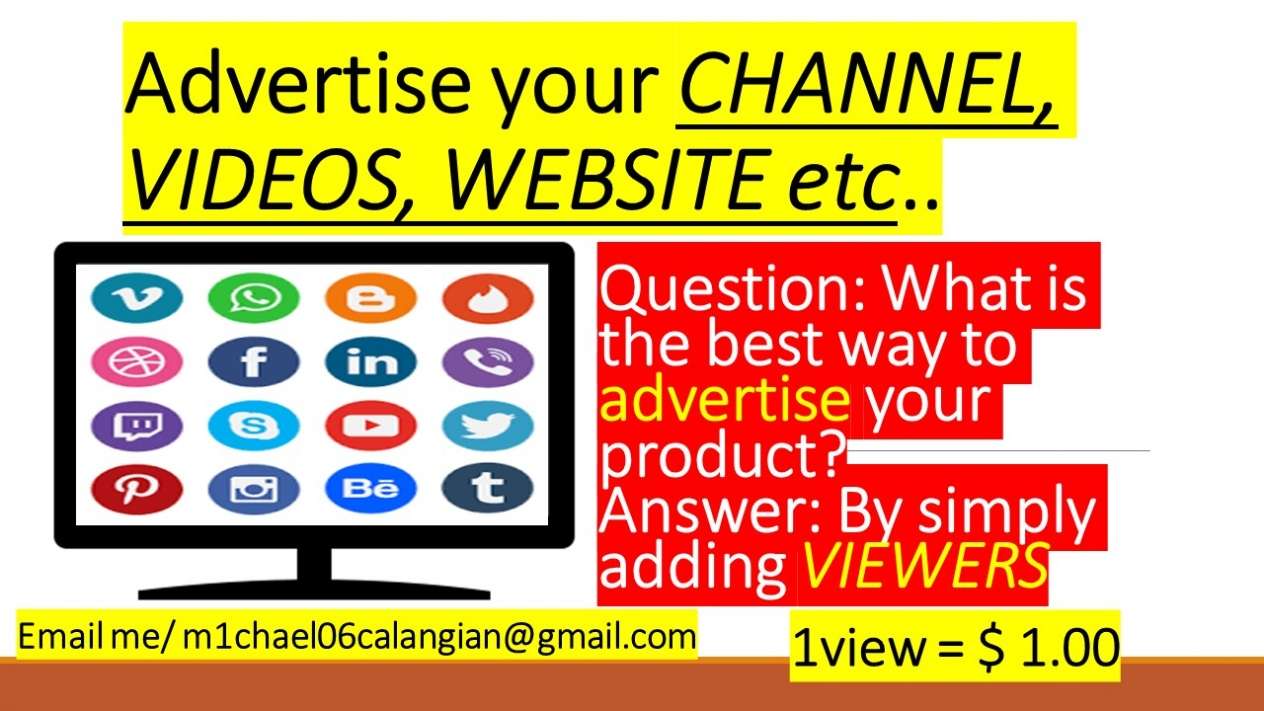Add viewers to advertise your product.