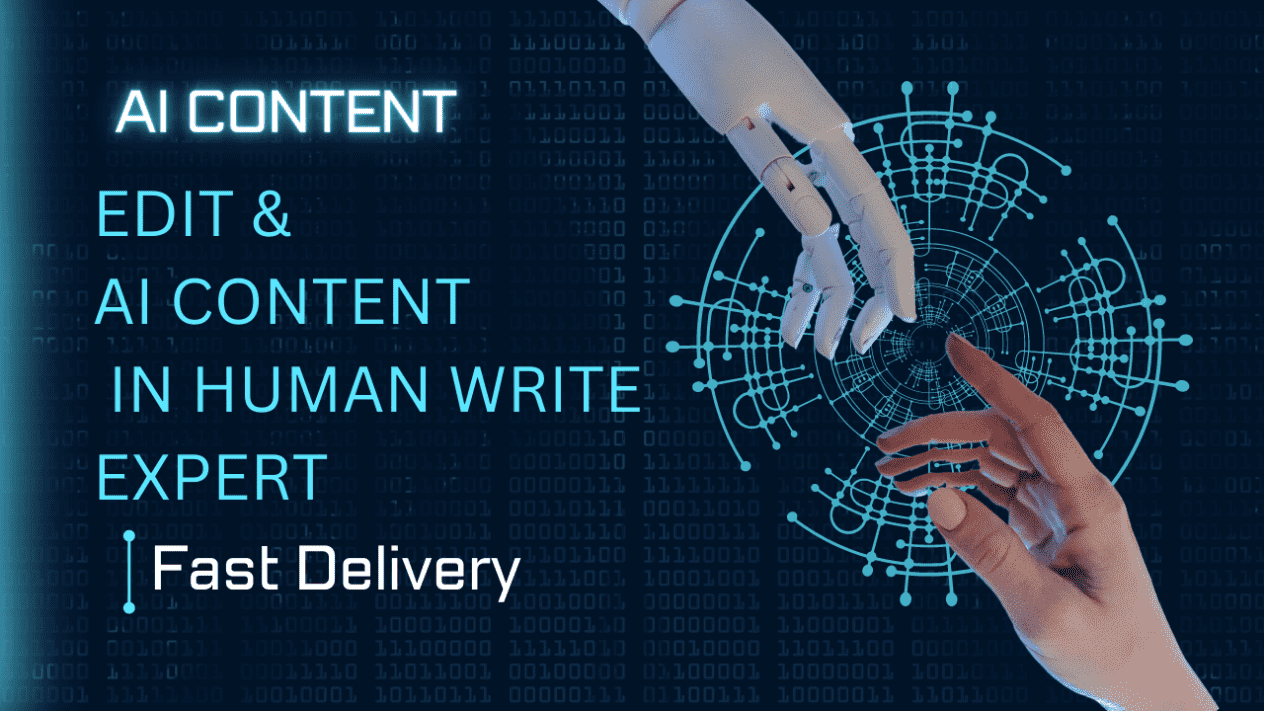 I'll edit and rewrite your ai content generated by human