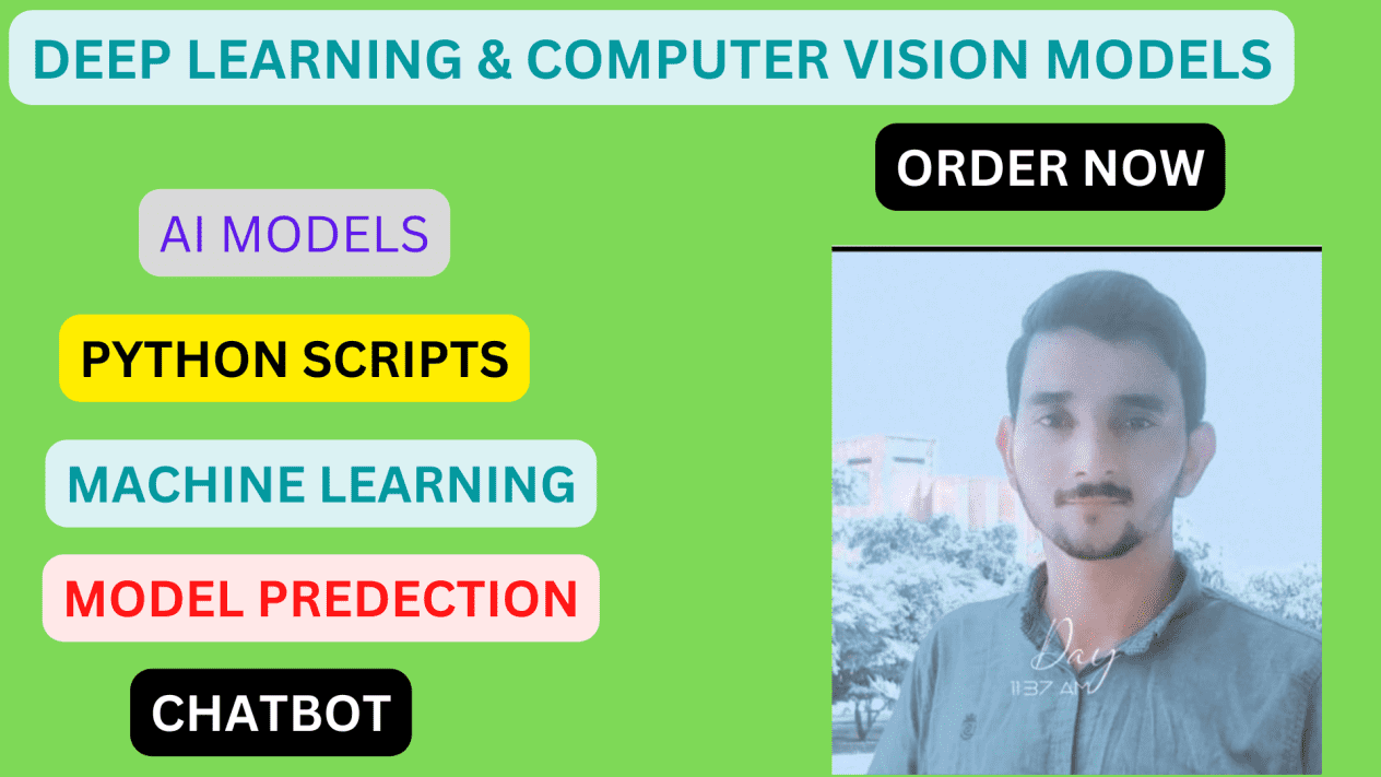 I will build models in deep learning and computer vision