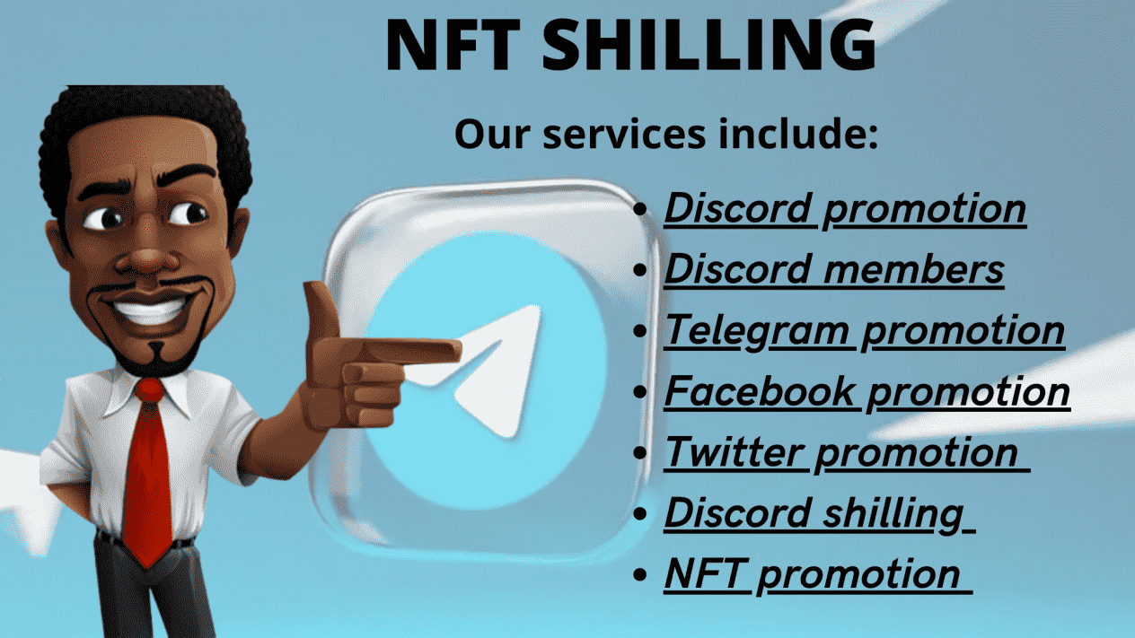 I will do nft shilling, discord promotion