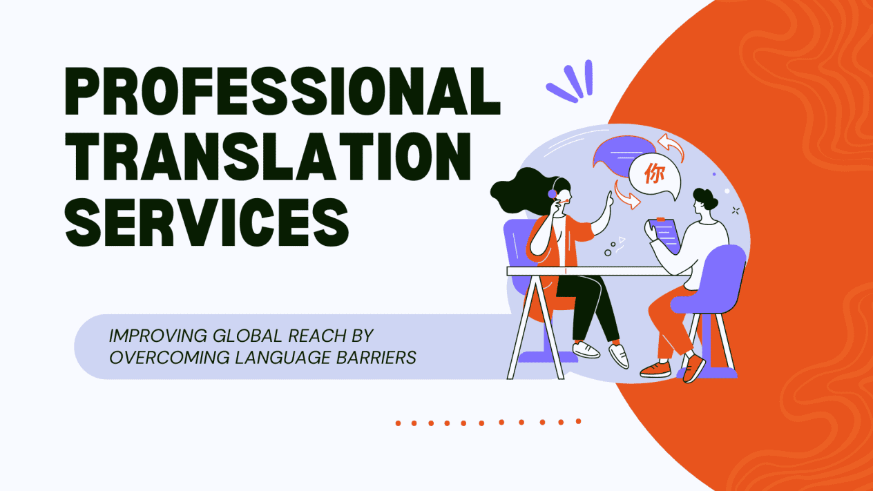 Professional and Accurate Language Translation – Spanish, French, German, Chinese to English