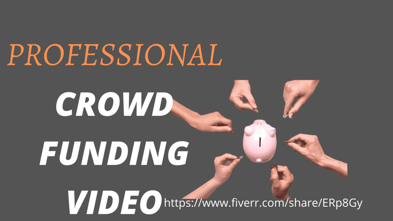 I will create crowdfunding video for your campaign