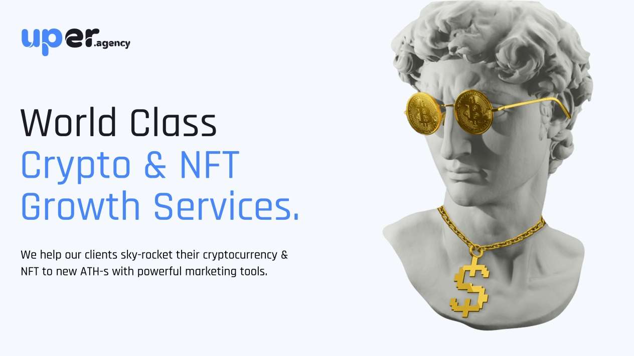 Crypto & NFT Marketing Agency - Uper.Agency - WORLD CLASS