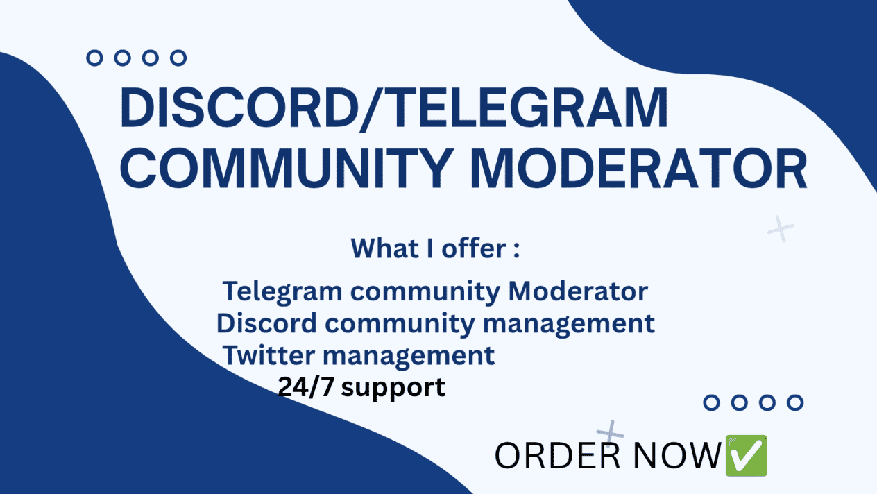 I will be your community Moderator, Discord Moderator, Telegram community Moderator, x management