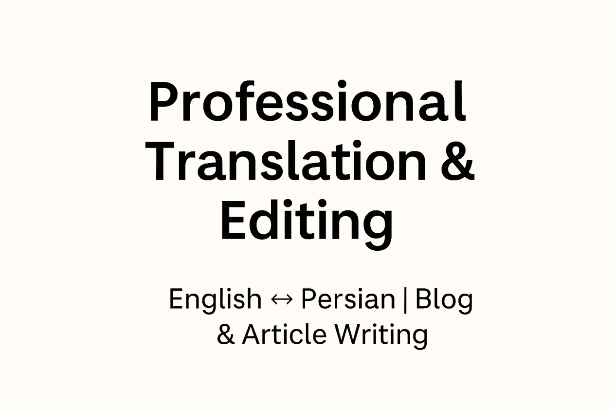I will translate, write, and edit English and Persian content