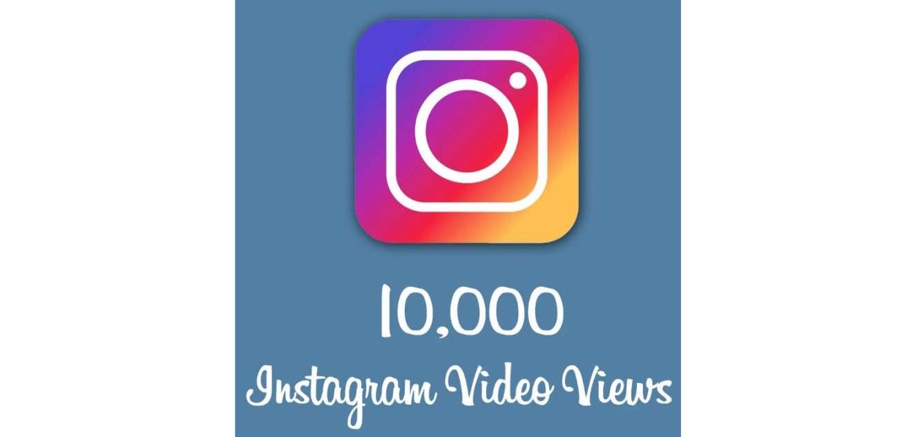 10,000 real video views on Instagram