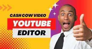 I will best youtube cash cow video editor