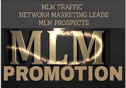 I will mlm promotion, network marketing, mlm traffic