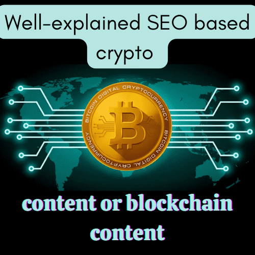 I will get well - explained SEO based crypto content or blockchain content