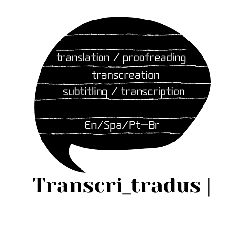 Spa/Eng/Pt-Br translation, transcreation and subtitling.