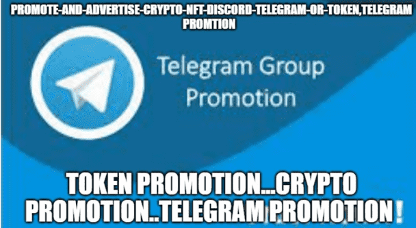 I will do nft, crypto, telegram promotion