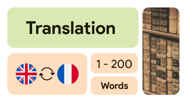 TRANSLATION English to French and vice-versa // 1-200 Words