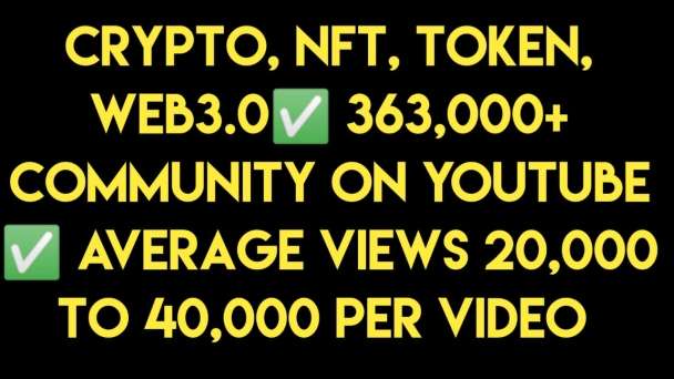 Crypto marketing, ICO, NFT Promotion, Youtube Marketing