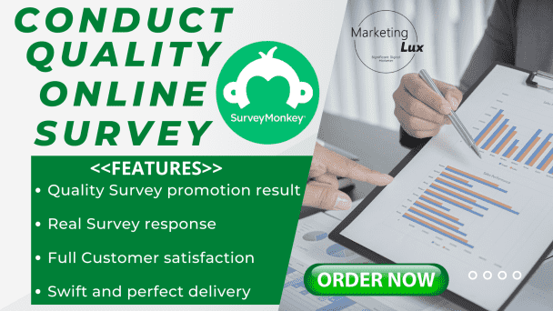 I will conduct an online survey and market research on google forms and survey monkey