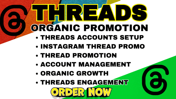 I will do thread promotion, instagram thread promotion and organic thread followers