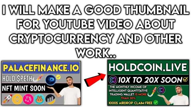 I Will Make A Good Thumbnail For YouTube Video About Cryptocurrency Other Work Video
