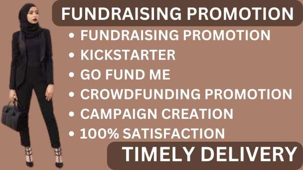 I will promote kickstarter, indiegogo, gofundme, fundraising crowdfunding campaign