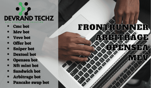 i will develop bot for sandwich, sniper opensea, nft mint crypto, dextool, arbitraage, mev, cmc, forex trading bot