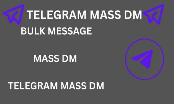 I will do telegram mass dm, mass dm, bulk message