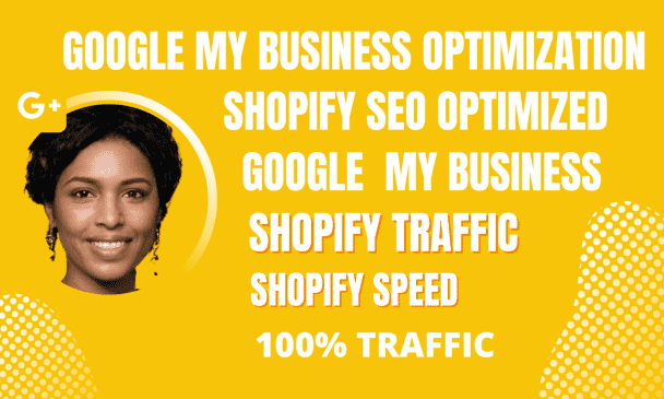 I will improve your shopify speed traffic to rank SEO with google business optimization