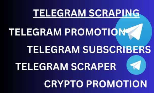 I will do telegram scraper,telegram scraping,telegram subscribers,mass dm,bulk sms