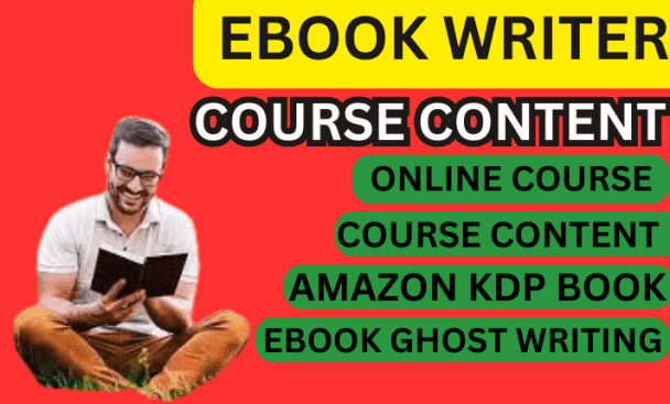 I will do ebook writing or online course content, ebook writer, develop course content